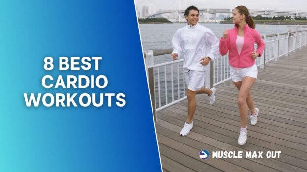 8 Best Cardiovascular Workouts